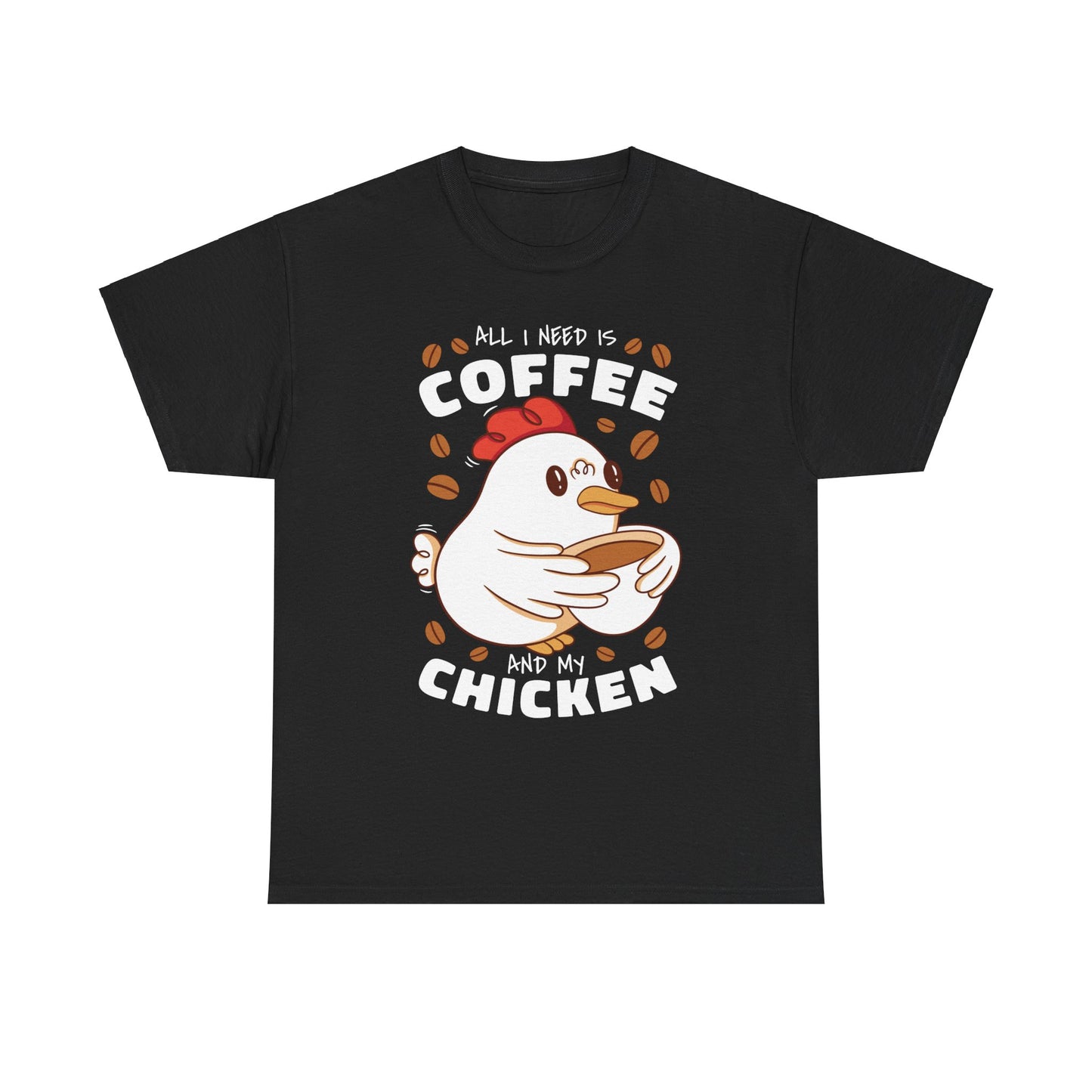 I Need Is Coffee And My Chicken Cute Lover Coffee T-Shirt