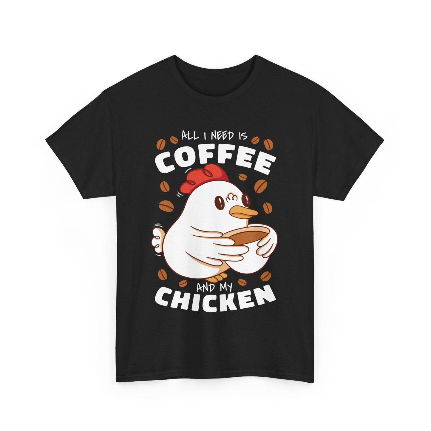 I Need Is Coffee And My Chicken Cute Lover Coffee T-Shirt